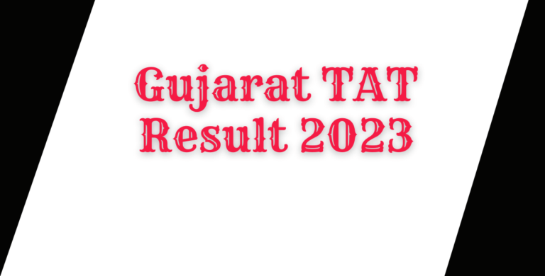 Gujarat TAT HS Result 2023 Out, TAT Prelims Result Link